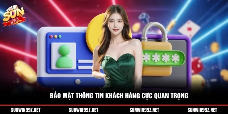 Bảo mật thông tin khách hàng cực quan trọng