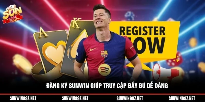 Đăng ký Sunwin giúp truy cập đầy đủ dễ dàng