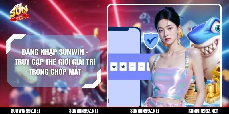 đăng nhập Sunwin