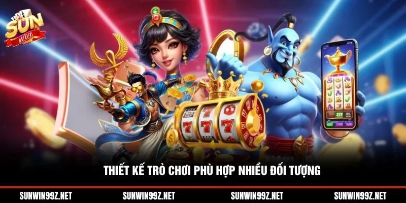 Thiết kế trò chơi phù hợp nhiều đối tượng